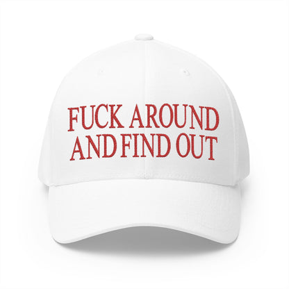 Fuck Around and Find Out Embroidered Hat
