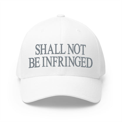 Shall Not Be Infringed Embroidered Hat