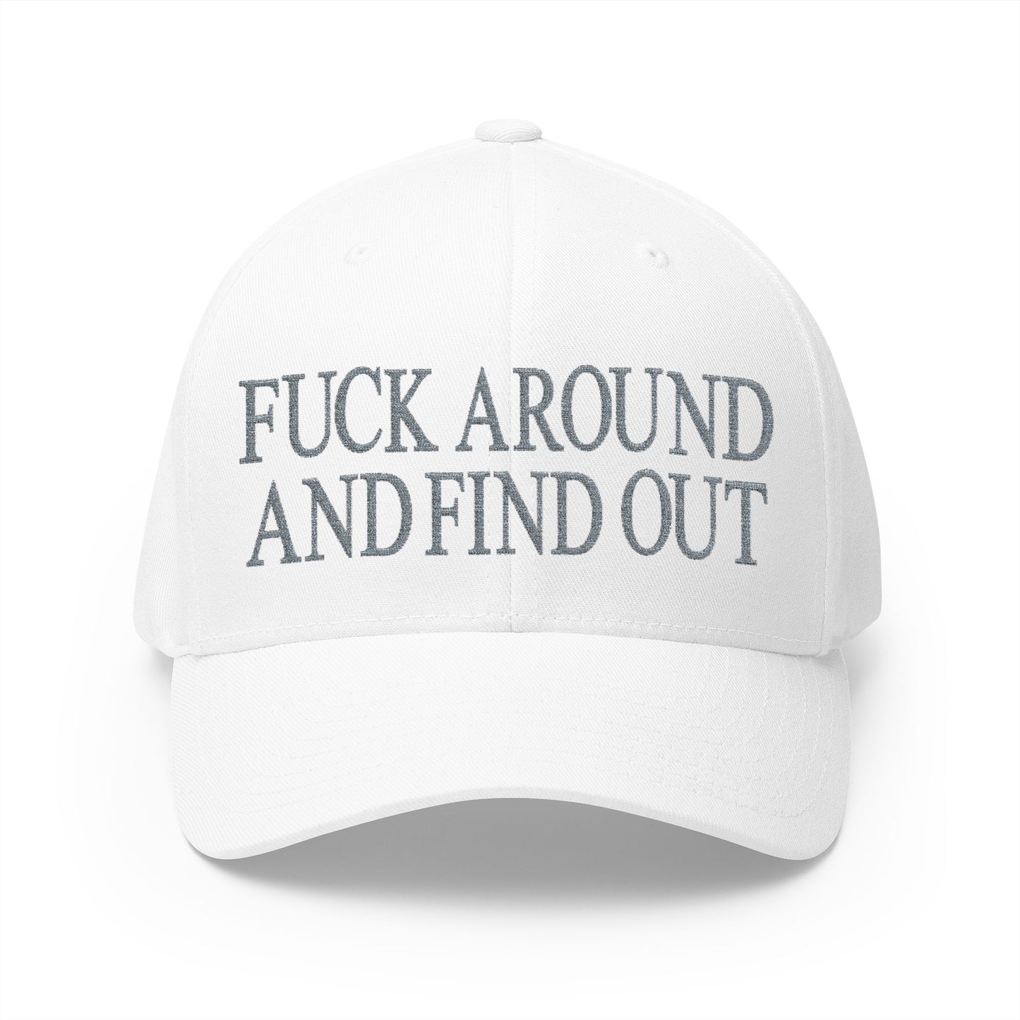 Fuck Around and Find Out Embroidered Hat
