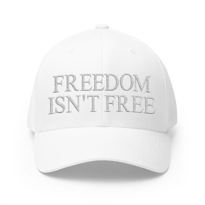 Freedom Isn't Free Embroidered Hat