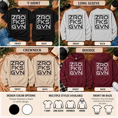 Zero FKS Given Shirt | Funny Sarcastic Graphic Apparel