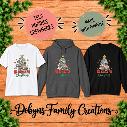 All Booked for Christmas | Book Lover Shirt, Crewneck & Hoodie