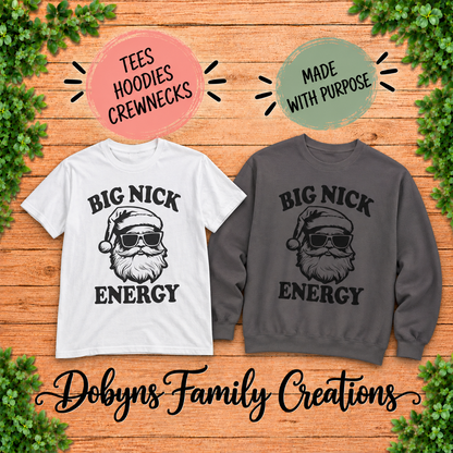 Big Nick Energy | Funny Santa Christmas Shirt & Crewneck