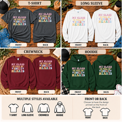 My Class Is Full of Sweet Hearts | Teacher T-Shirt, Long Sleeve, Crewneck & Hoodie