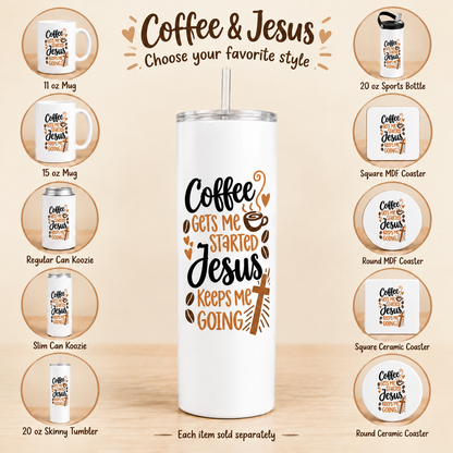 Coffee Gets Me Started, Jesus Keeps Me Going — All 10 styles