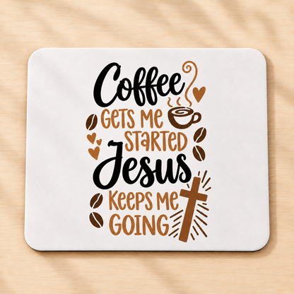 Coffee Gets Me Started Jesus Keeps Me Going — Rectangular Mouse Pad