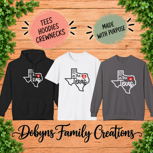 Deep in the Heart of Texas | Shirt, Crewneck & Hoodie