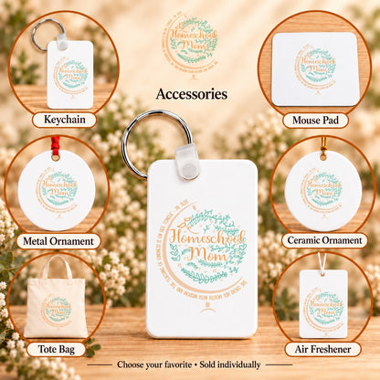 Homeschool Mom — keychain, mouse pad, metal ornament, ceramic ornament, canvas tote and unscented air freshener overview; sold individually