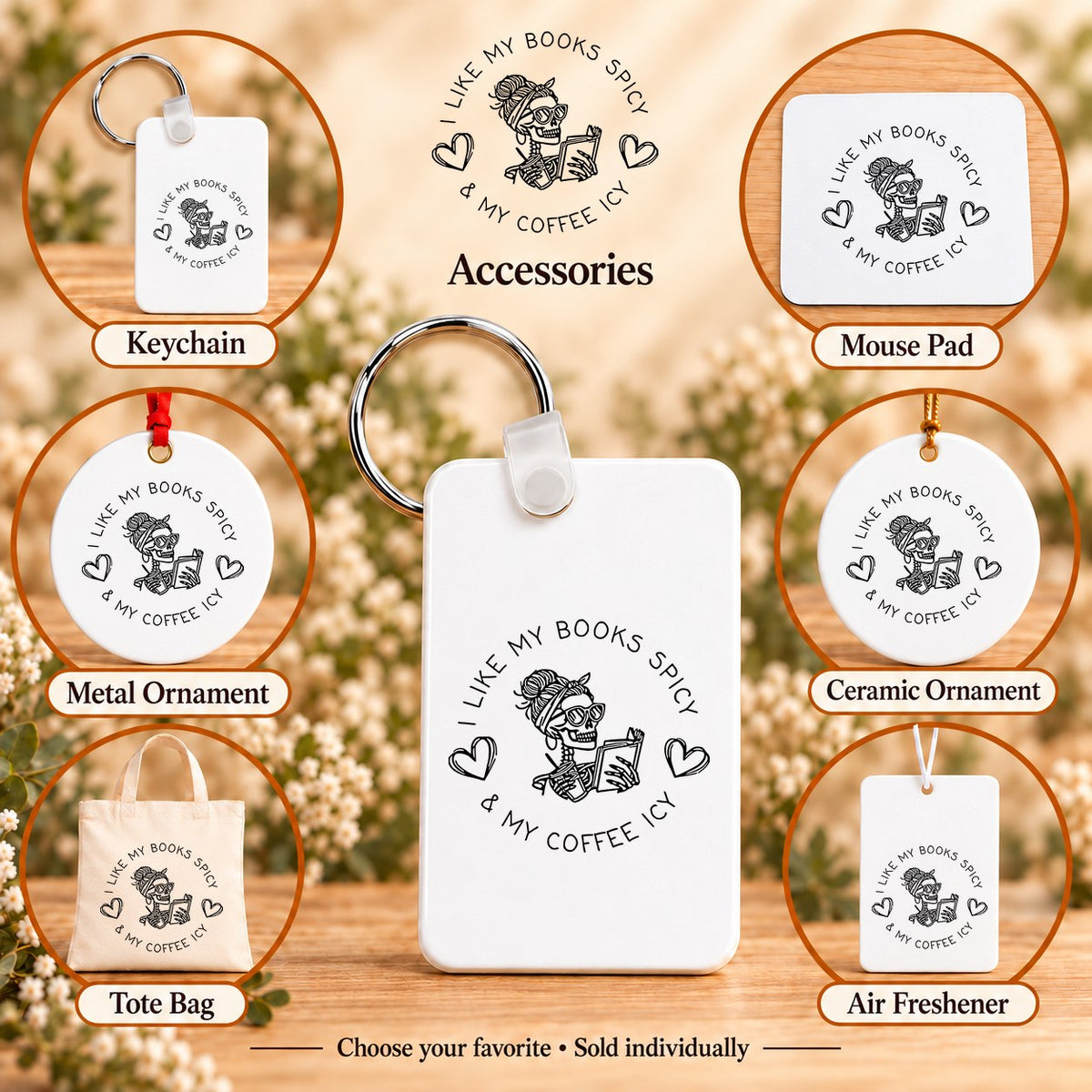 I Like My Books Spicy & My Coffee Icy — keychain, mouse pad, metal ornament, ceramic ornament, canvas tote and unscented air freshener overview; sold individually
