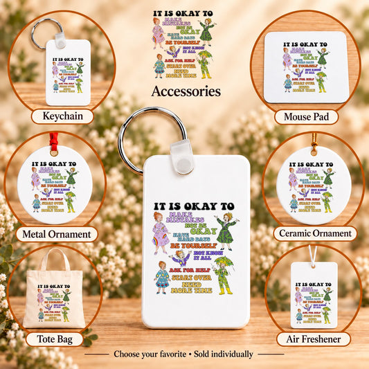 It Is Okay to Make Mistakes — keychain, mouse pad, metal ornament, ceramic ornament, canvas tote and unscented air freshener overview; sold individually