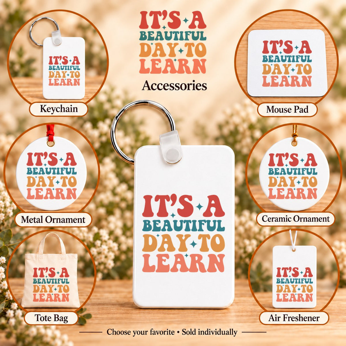 It’s a Beautiful Day to Learn — keychain, mouse pad, metal ornament, ceramic ornament, canvas tote and unscented air freshener overview; sold individually