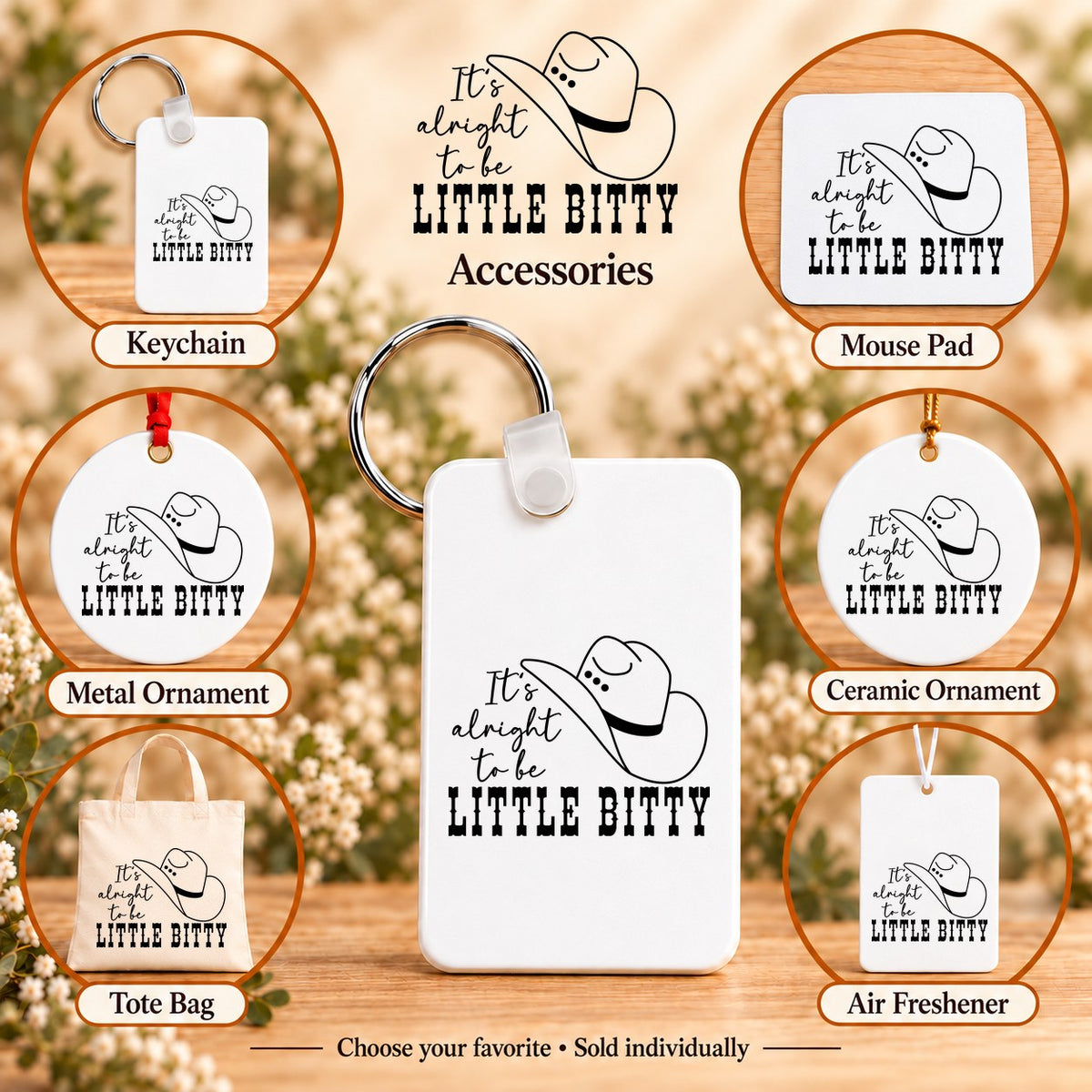 It's Alright to Be Little Bitty — keychain, mouse pad, metal ornament, ceramic ornament, canvas tote and unscented air freshener overview; sold individually