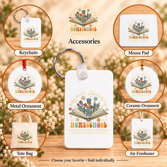 Mama’s Academy Homeschool — keychain, mouse pad, metal ornament, ceramic ornament, canvas tote and unscented air freshener overview; sold individually