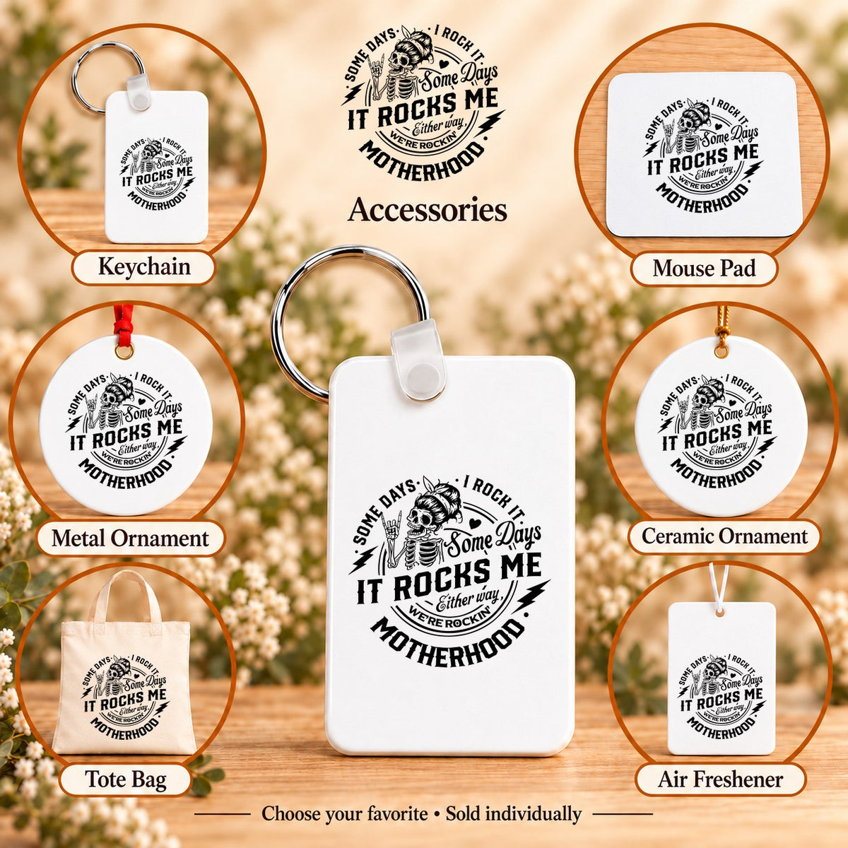 Some Days I Rock It, Some Days It Rocks Me — keychain, mouse pad, metal ornament, ceramic ornament, canvas tote and unscented air freshener overview; sold individually