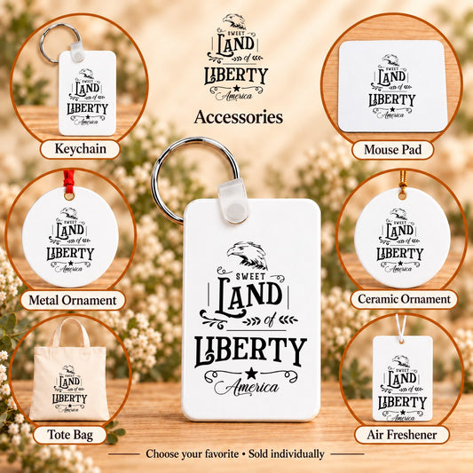 Sweet Land of Liberty — keychain, mouse pad, metal ornament, ceramic ornament, canvas tote and unscented air freshener overview; sold individually