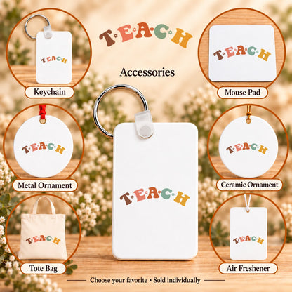 Teach Retro Teacher — keychain, mouse pad, metal ornament, ceramic ornament, canvas tote and unscented air freshener overview; sold individually