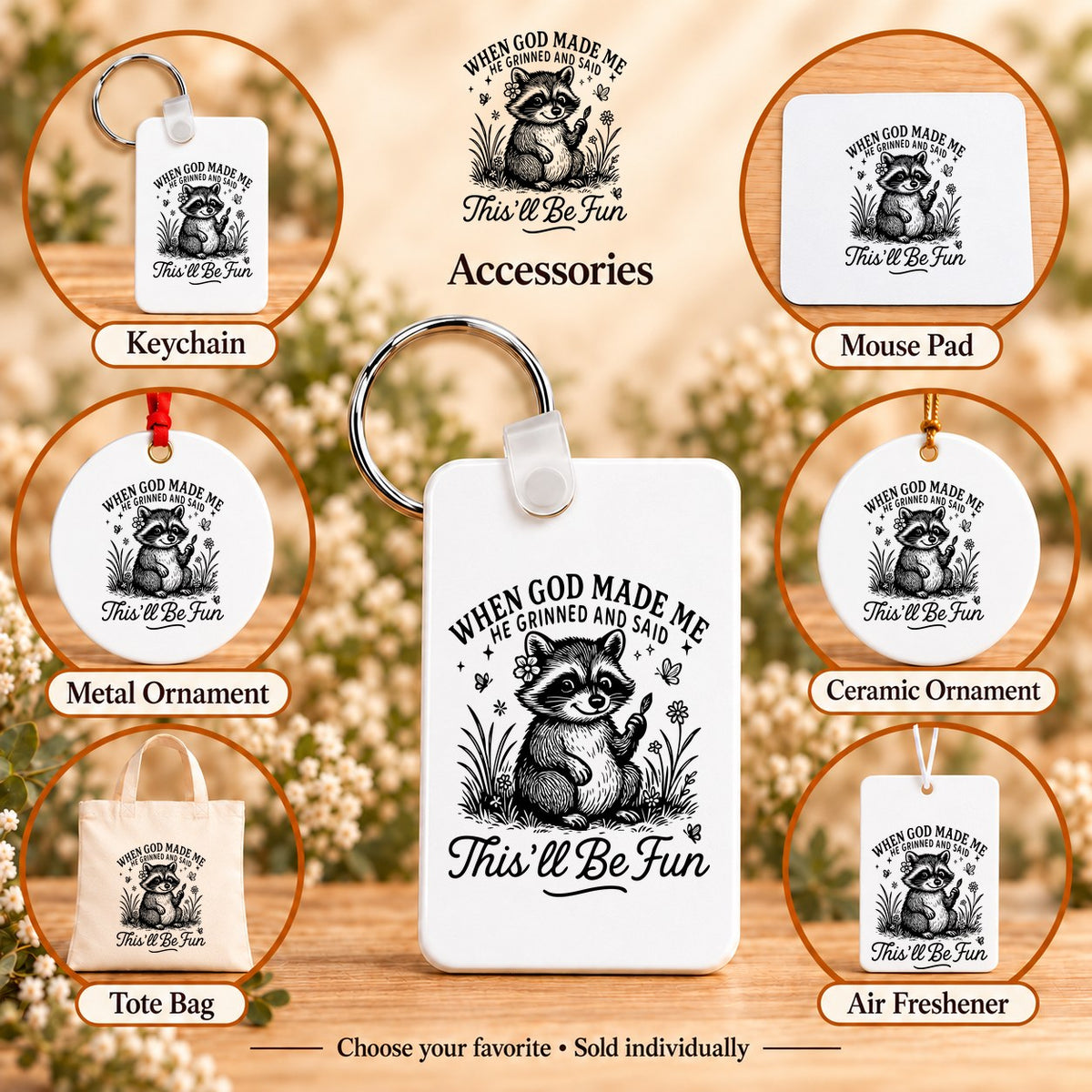 When God Made Me He Grinned — keychain, mouse pad, metal ornament, ceramic ornament, canvas tote and unscented air freshener overview; sold individually
