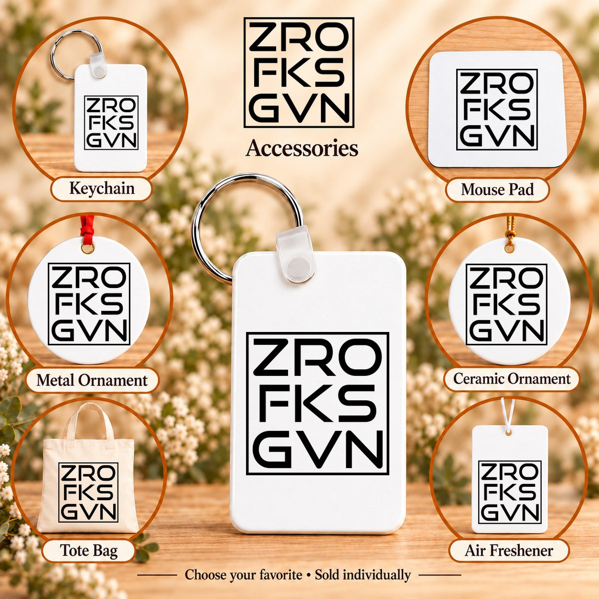 Zero FKS Given — keychain, mouse pad, metal ornament, ceramic ornament, canvas tote and unscented air freshener overview; sold individually