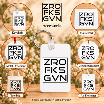 Zero FKS Given — keychain, mouse pad, metal ornament, ceramic ornament, canvas tote and unscented air freshener overview; sold individually