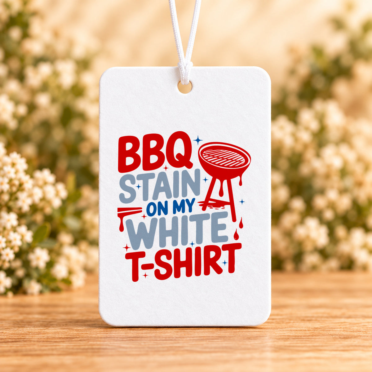 BBQ Stain on My White T-Shirt — Air Freshener