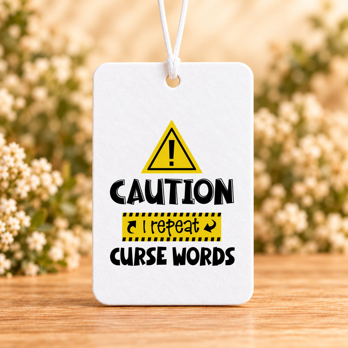 Caution I Repeat Curse Words — Air Freshener