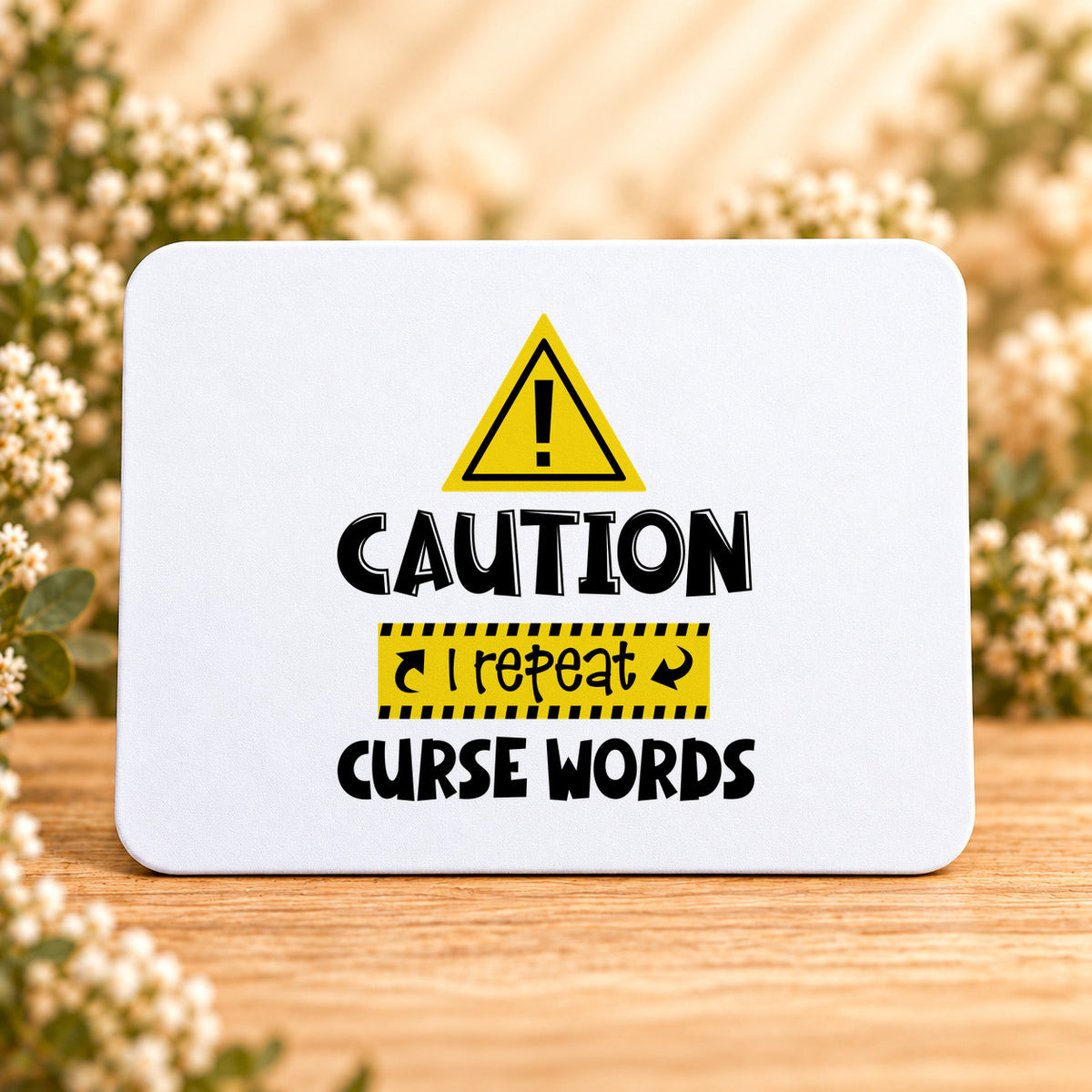 Caution I Repeat Curse Words — Rectangular Mouse Pad
