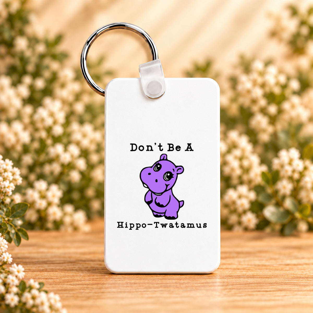 Don’t Be a Hippo-Twatamus — Rectangle Keychain
