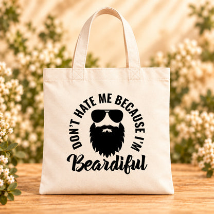 Don't Hate Me Because I'm Beardiful — Beige Canvas Tote Bag