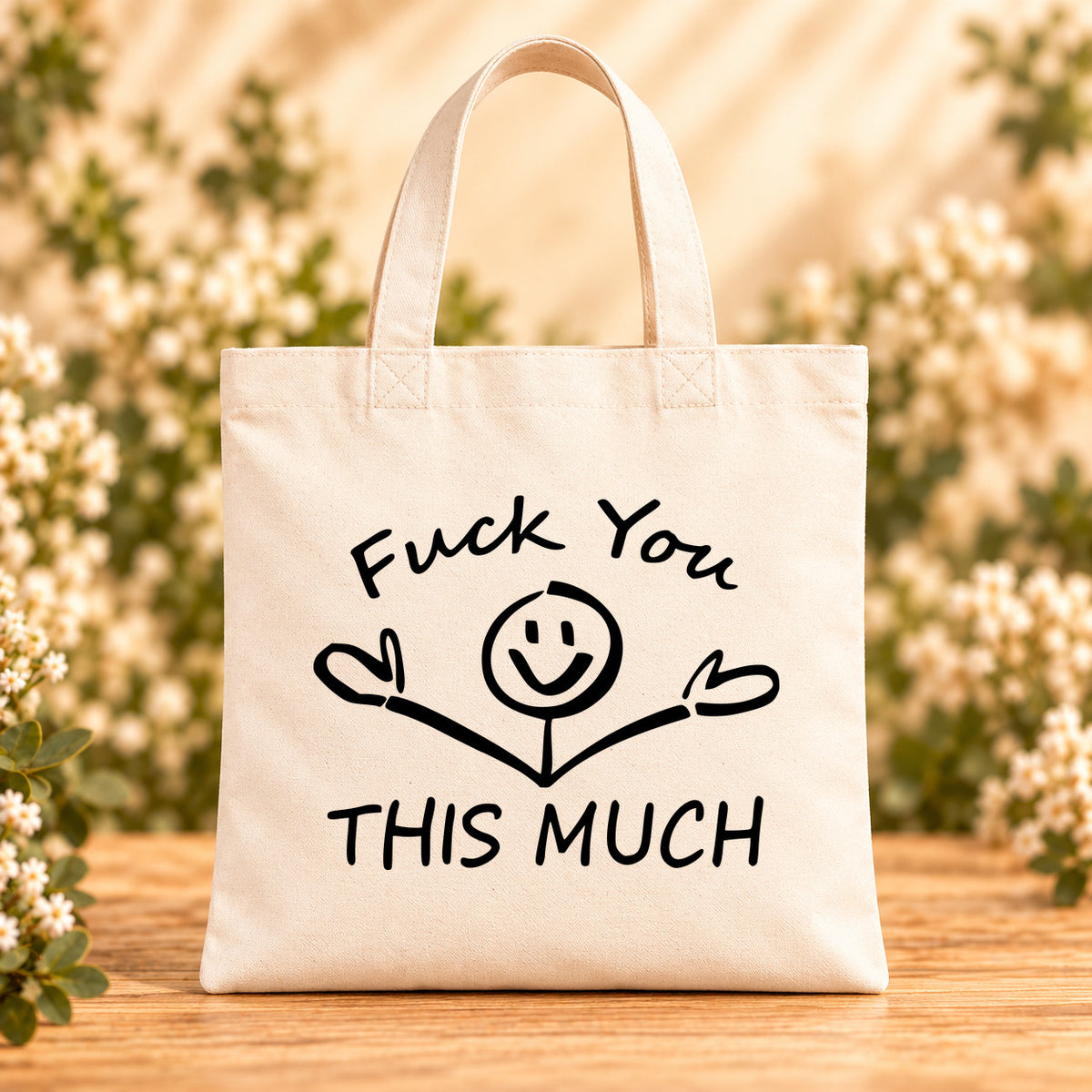 Fuck You This Much — Beige Canvas Tote Bag