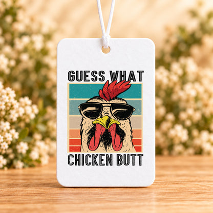 Guess What Chicken Butt — Air Freshener