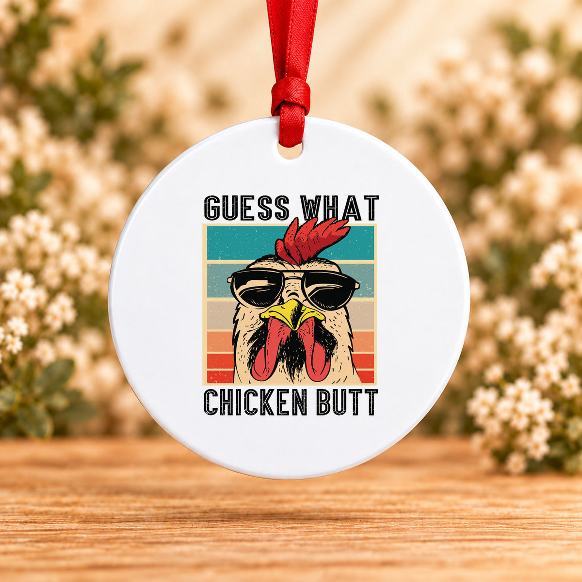 Guess What Chicken Butt — Round Metal Ornament