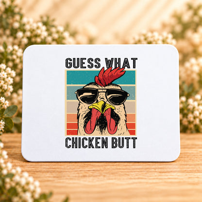 Guess What Chicken Butt — Rectangular Mouse Pad