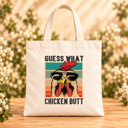 Guess What Chicken Butt — Beige Canvas Tote Bag