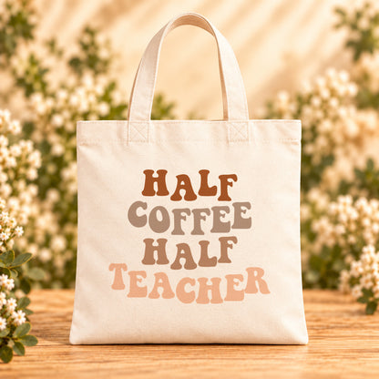 Half Coffee Half Teacher — Beige Canvas Tote Bag
