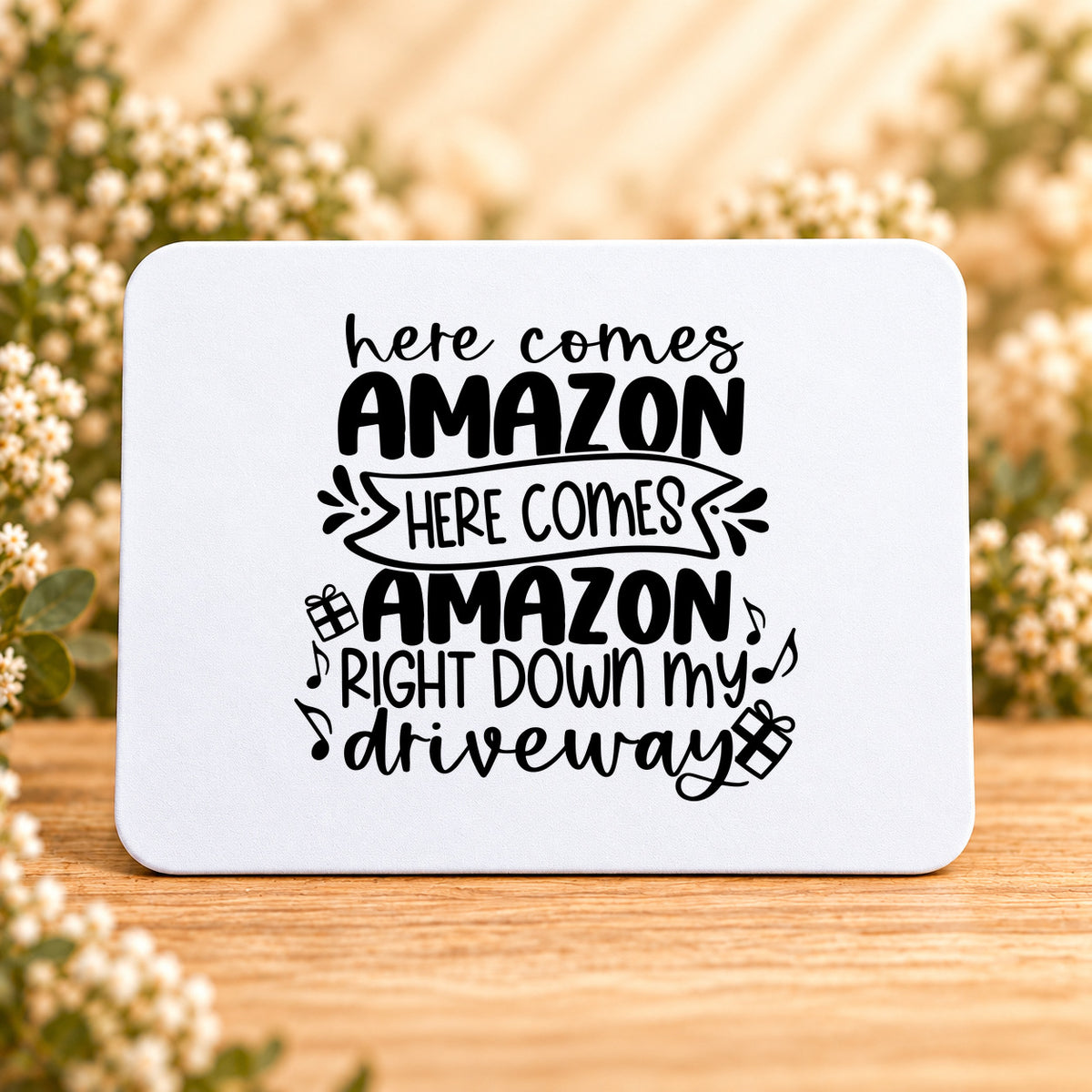 Here Comes Amazon Right Down My Driveway — Rectangular Mouse Pad