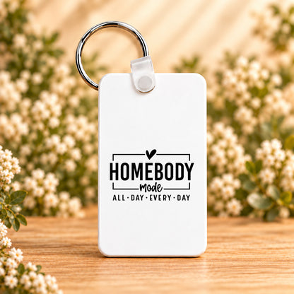 Homebody Mode All Day Every Day — Rectangle Keychain