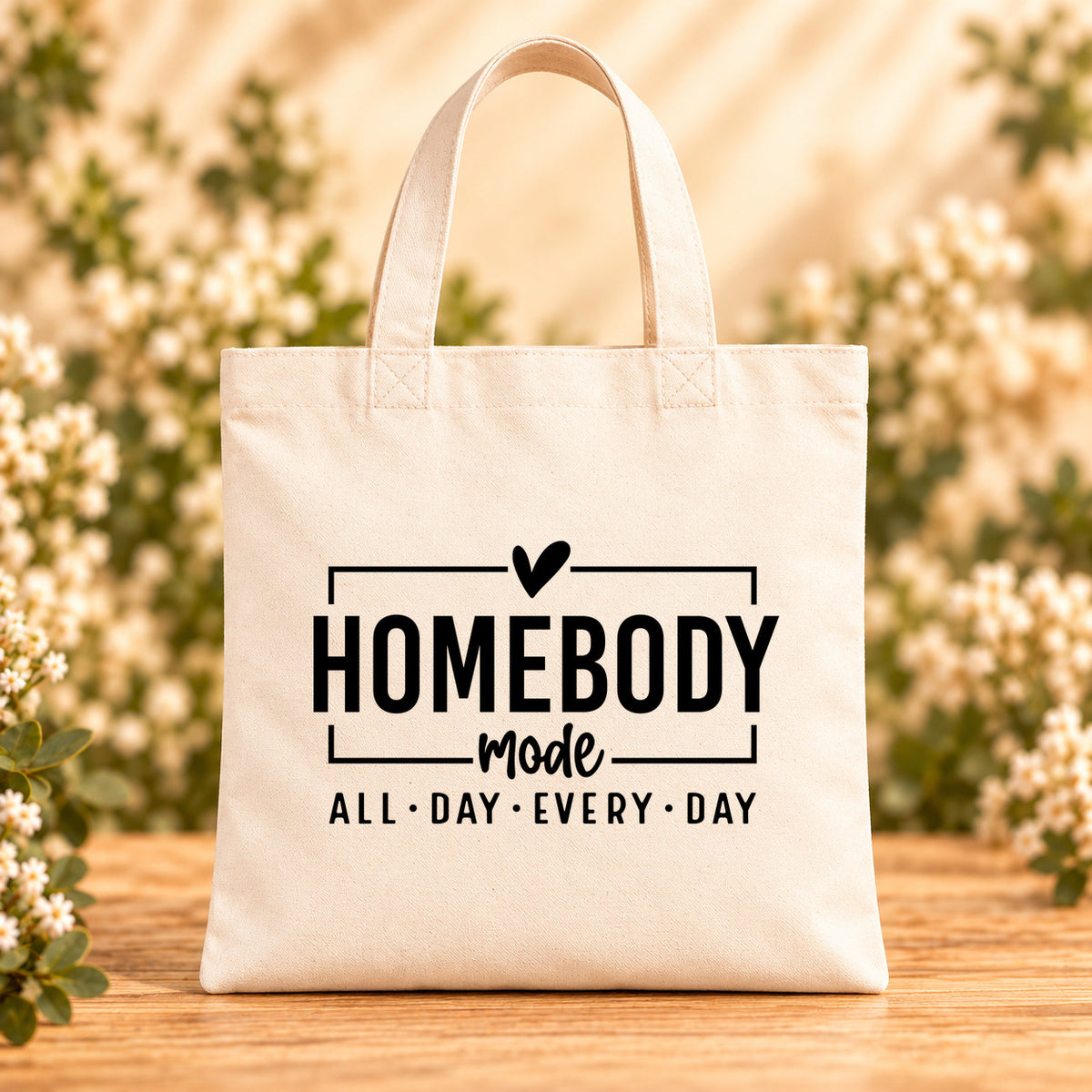 Homebody Mode All Day Every Day — Beige Canvas Tote Bag
