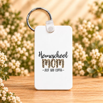 Homeschool Mom Just Add Coffee — Rectangle Keychain
