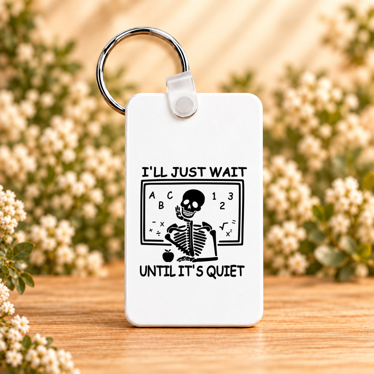 I’ll Just Wait Until It’s Quiet — Rectangle Keychain