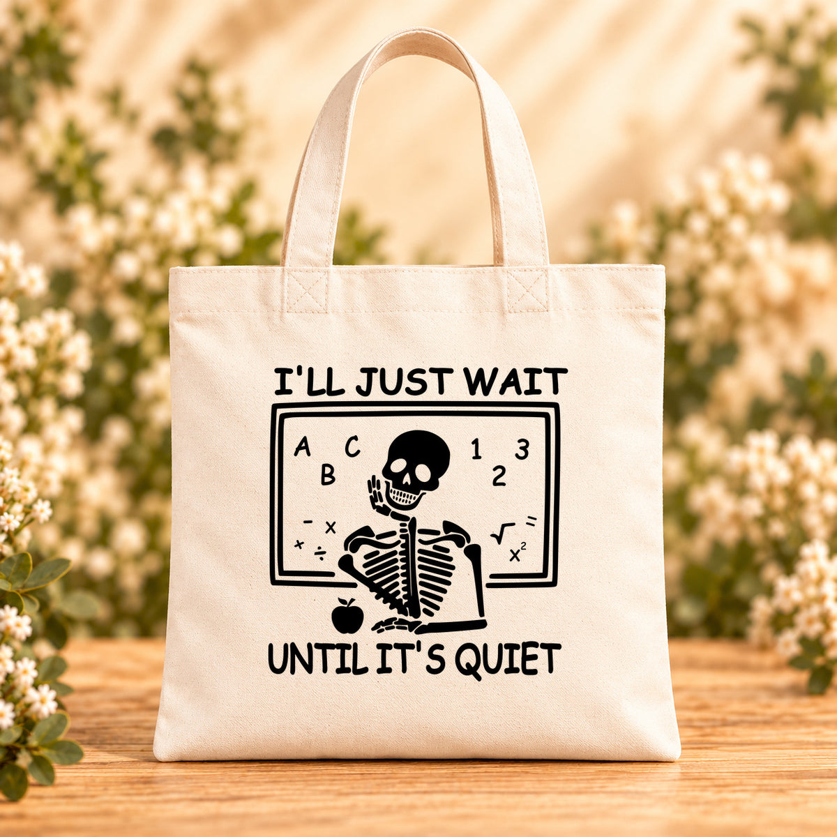 I’ll Just Wait Until It’s Quiet — Beige Canvas Tote Bag