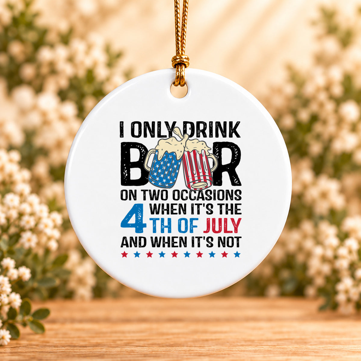 I Only Drink Beer on Two Occasions — Round Ceramic Ornament