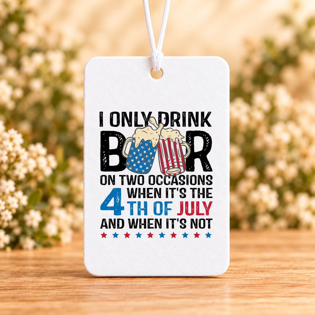 I Only Drink Beer on Two Occasions — Air Freshener
