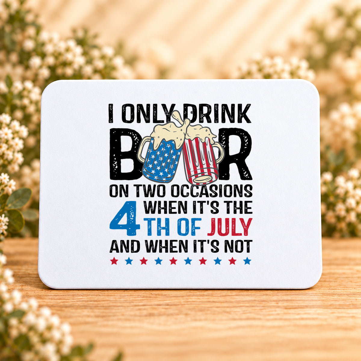 I Only Drink Beer on Two Occasions — Rectangular Mouse Pad
