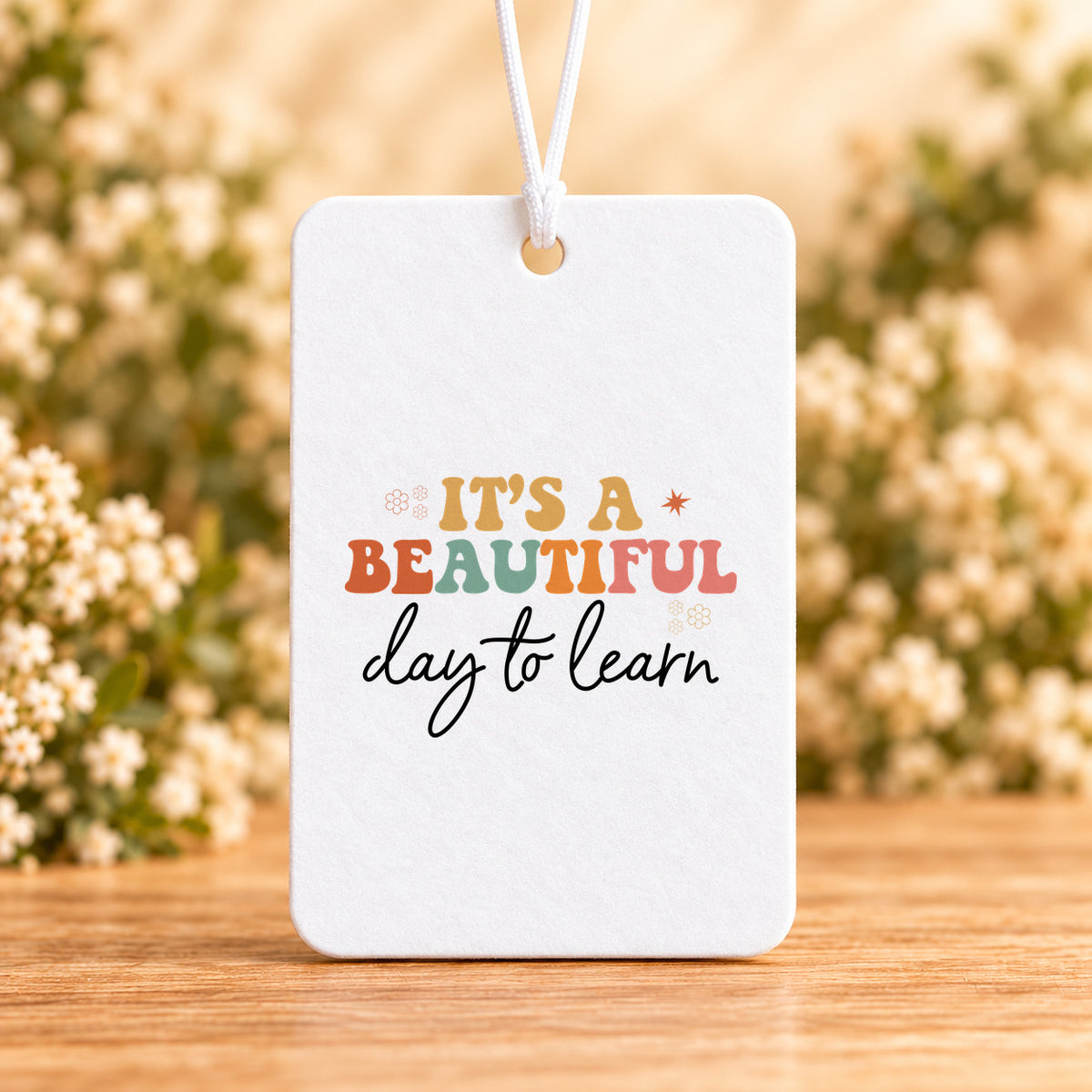 It’s a Beautiful Day to Learn — Air Freshener