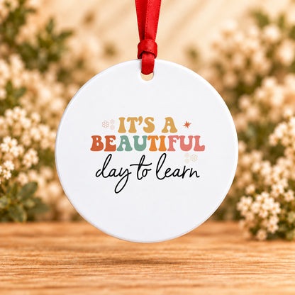 It’s a Beautiful Day to Learn — Round Metal Ornament