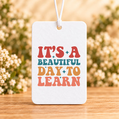It’s a Beautiful Day to Learn — Air Freshener