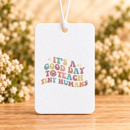 It’s a Good Day to Teach Tiny Humans — Air Freshener