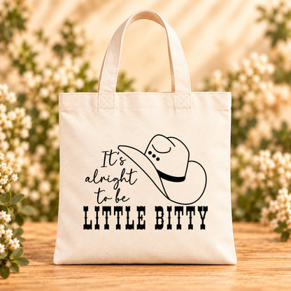 It's Alright to Be Little Bitty — Beige Canvas Tote Bag