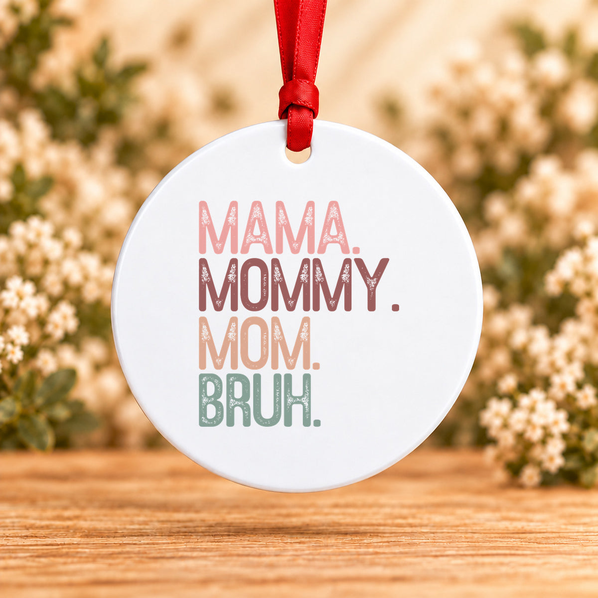 Mama Mommy Mom Bruh — Round Metal Ornament