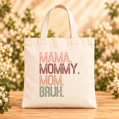 Mama Mommy Mom Bruh — Beige Canvas Tote Bag